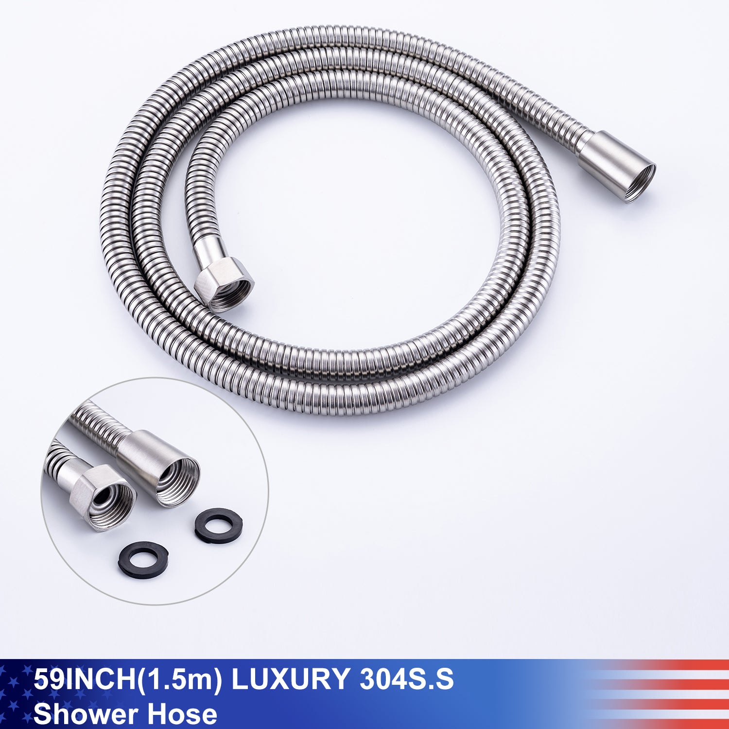  59INCH(1.5m) LUXURY 304S.S
Shower Hose